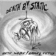 Bowel Fetus : Death by Static
